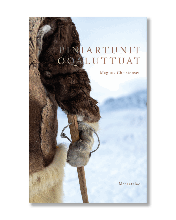 Magnus Christensen - Piniartunit oqaluttuat