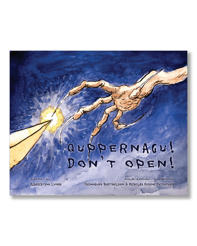 Albrichtine Lynge - Quppernagu! Don't open!